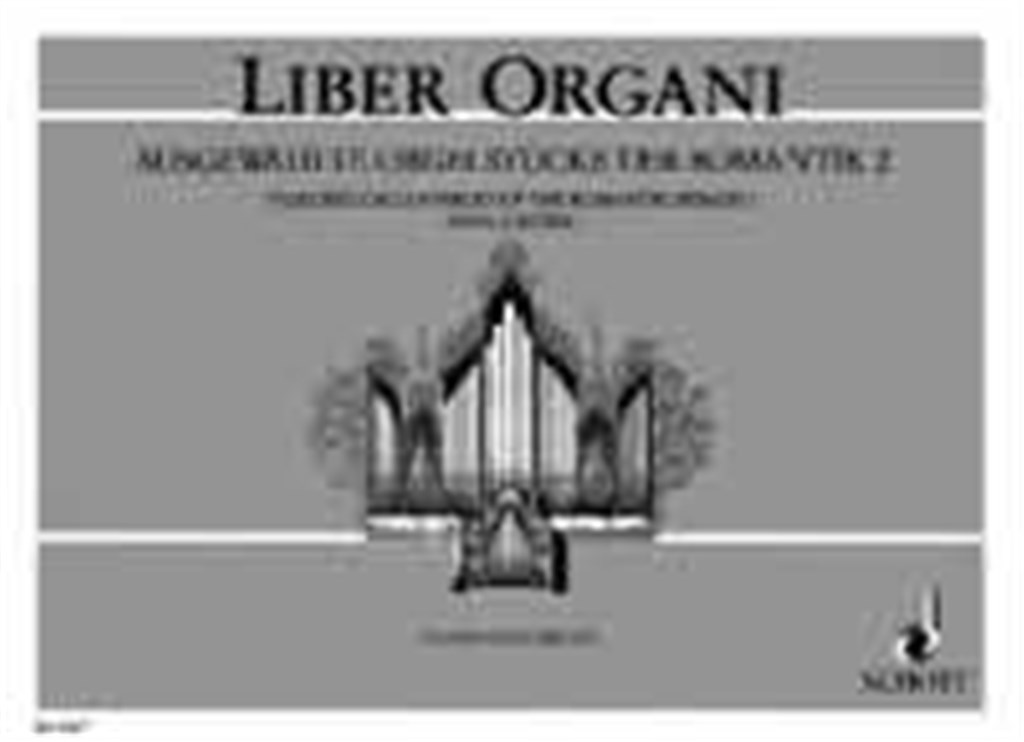 Selected Organ Pieces of the Romantic Period 2